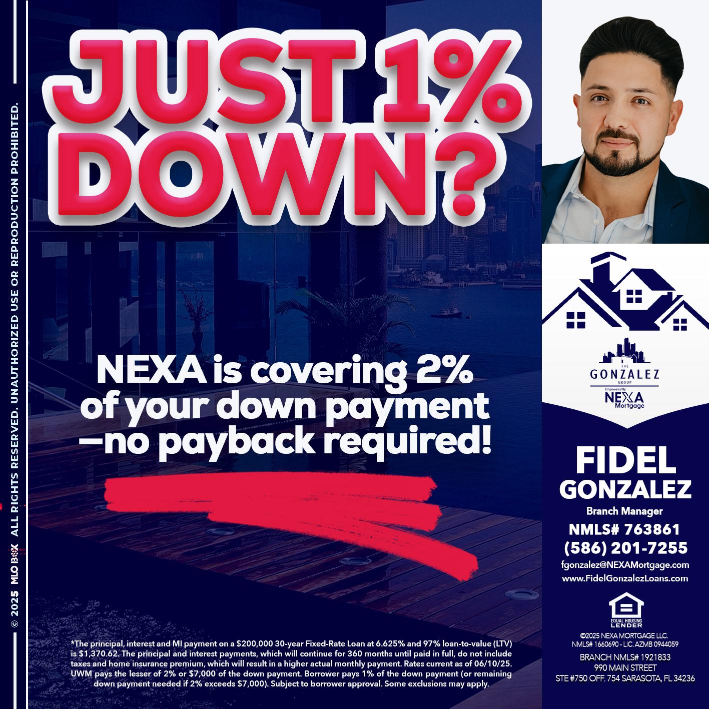 JUST 1% DOWN - Fidel Gonzalez -Branch Manager