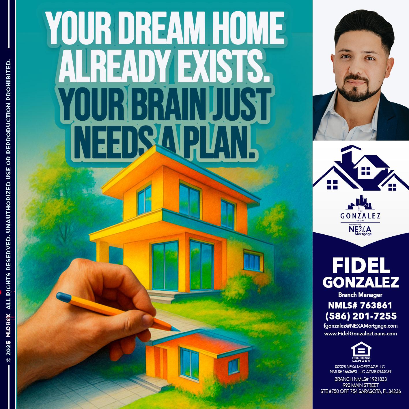 YOUR DREAM HOME - Fidel Gonzalez -Branch Manager