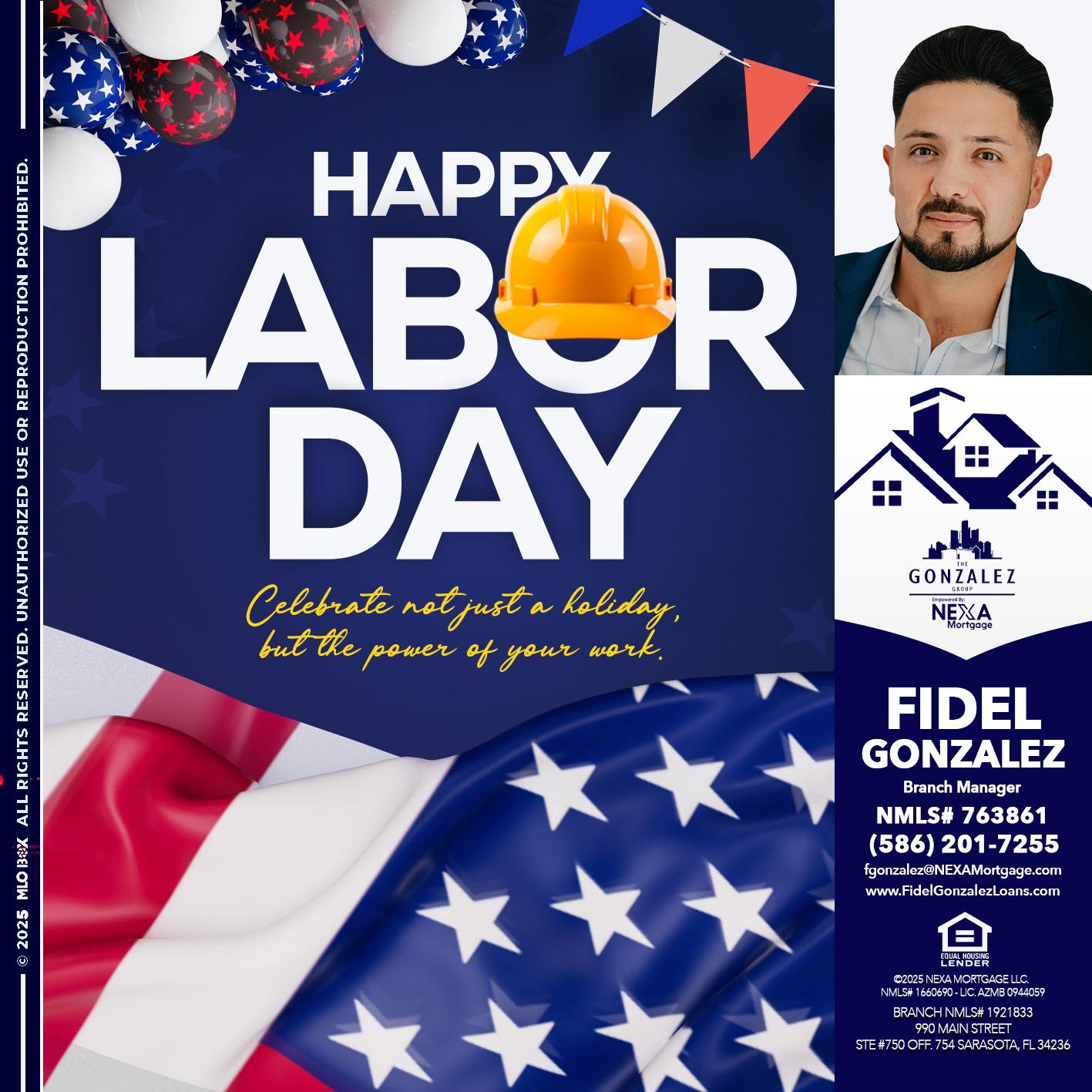 HAPPY LABOR DAY - Fidel Gonzalez -Branch Manager