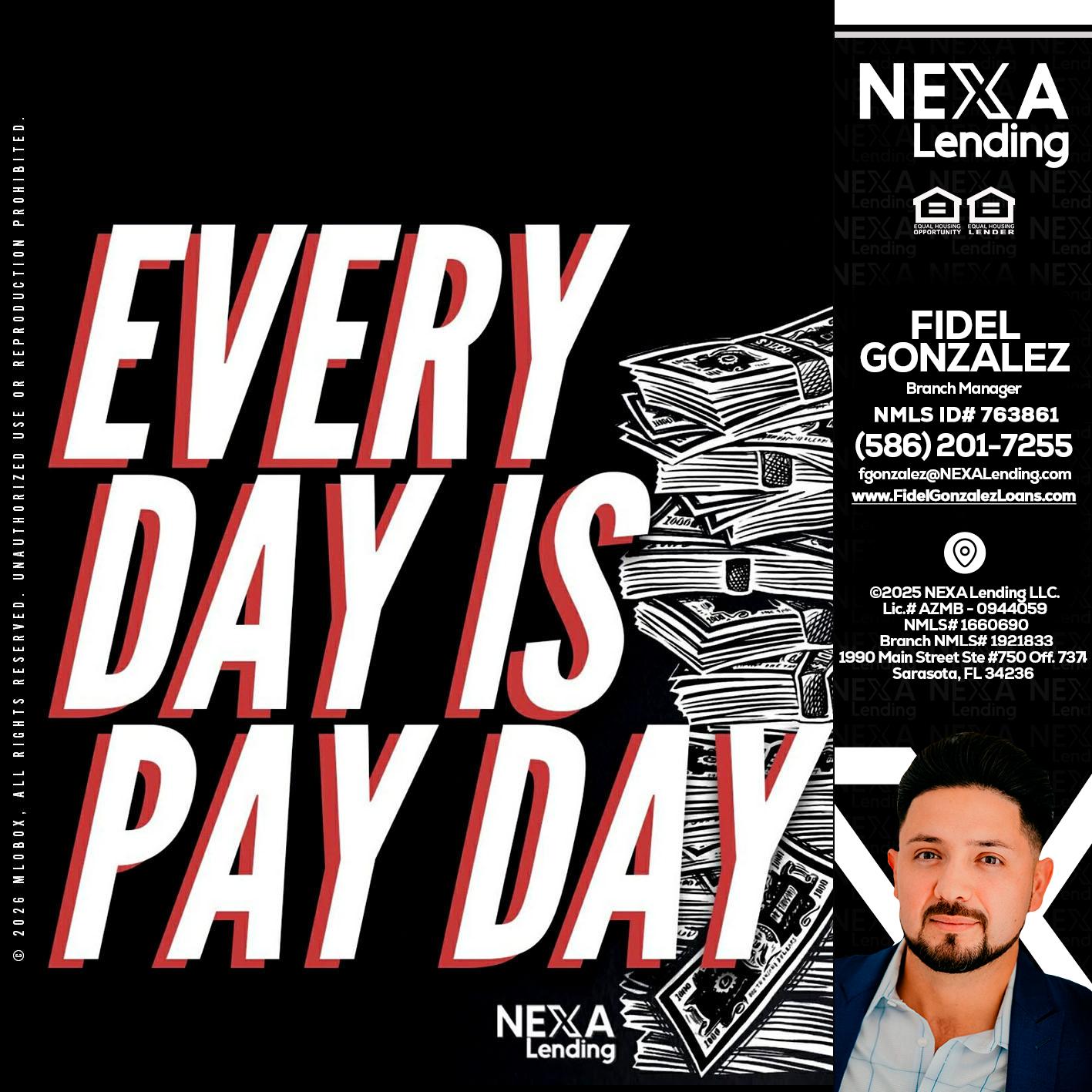 EVERY DAY IS PAY DAY - Fidel Gonzalez -Branch Manager