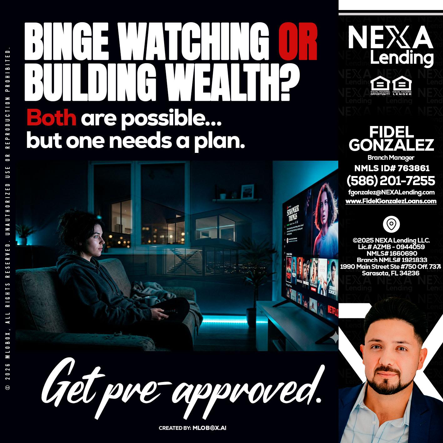 BINGE WATCHING - Fidel Gonzalez -Branch Manager